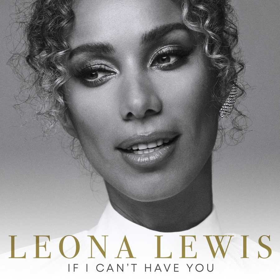 Leona Lewis - If I Cant Have You